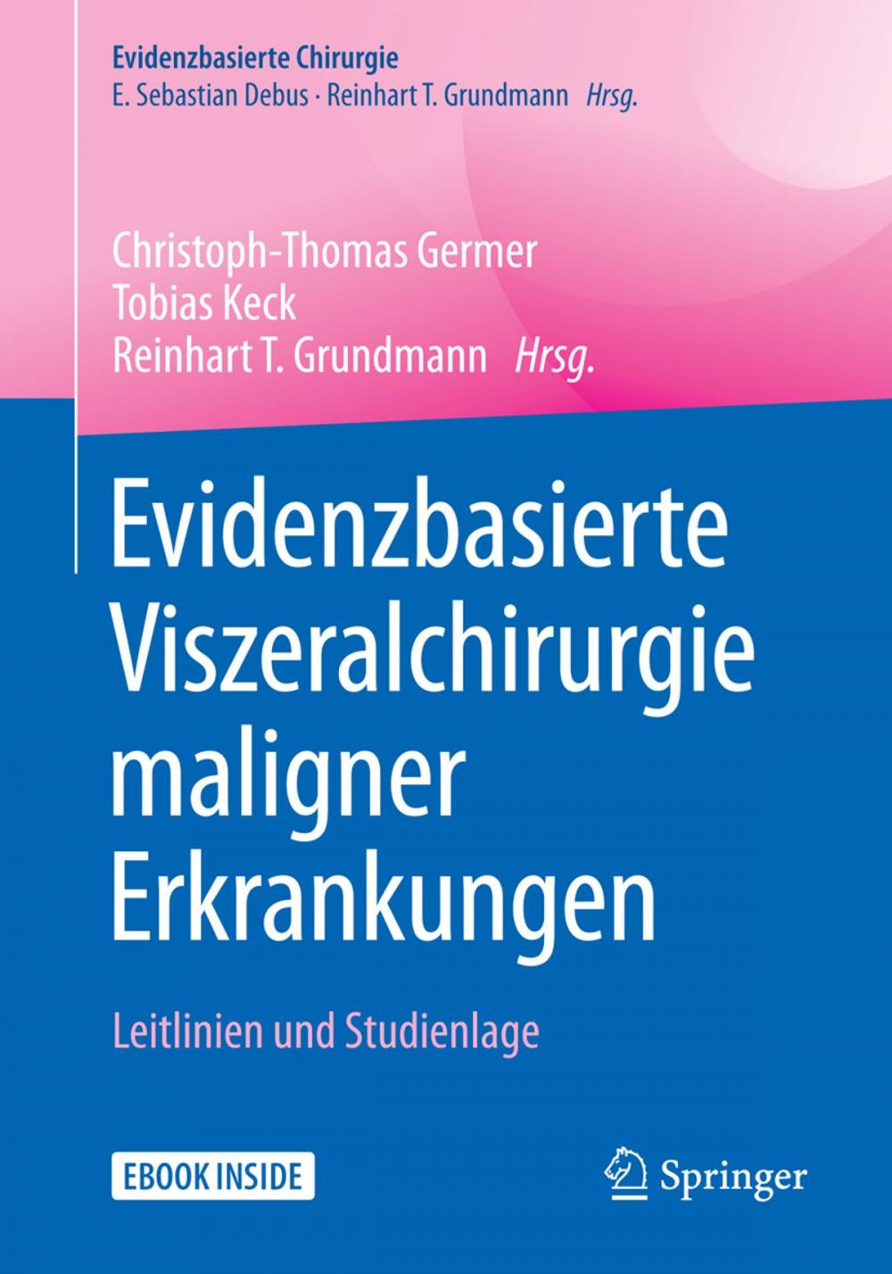 Big bigCover of Evidenzbasierte Viszeralchirurgie maligner Erkrankungen