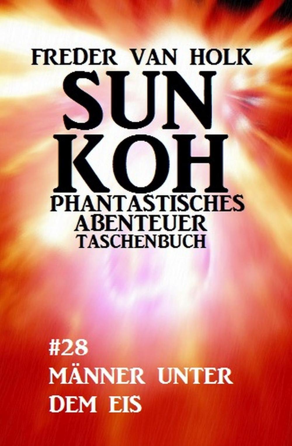 Big bigCover of Sun Koh Taschenbuch #28: Männer unter dem Eis