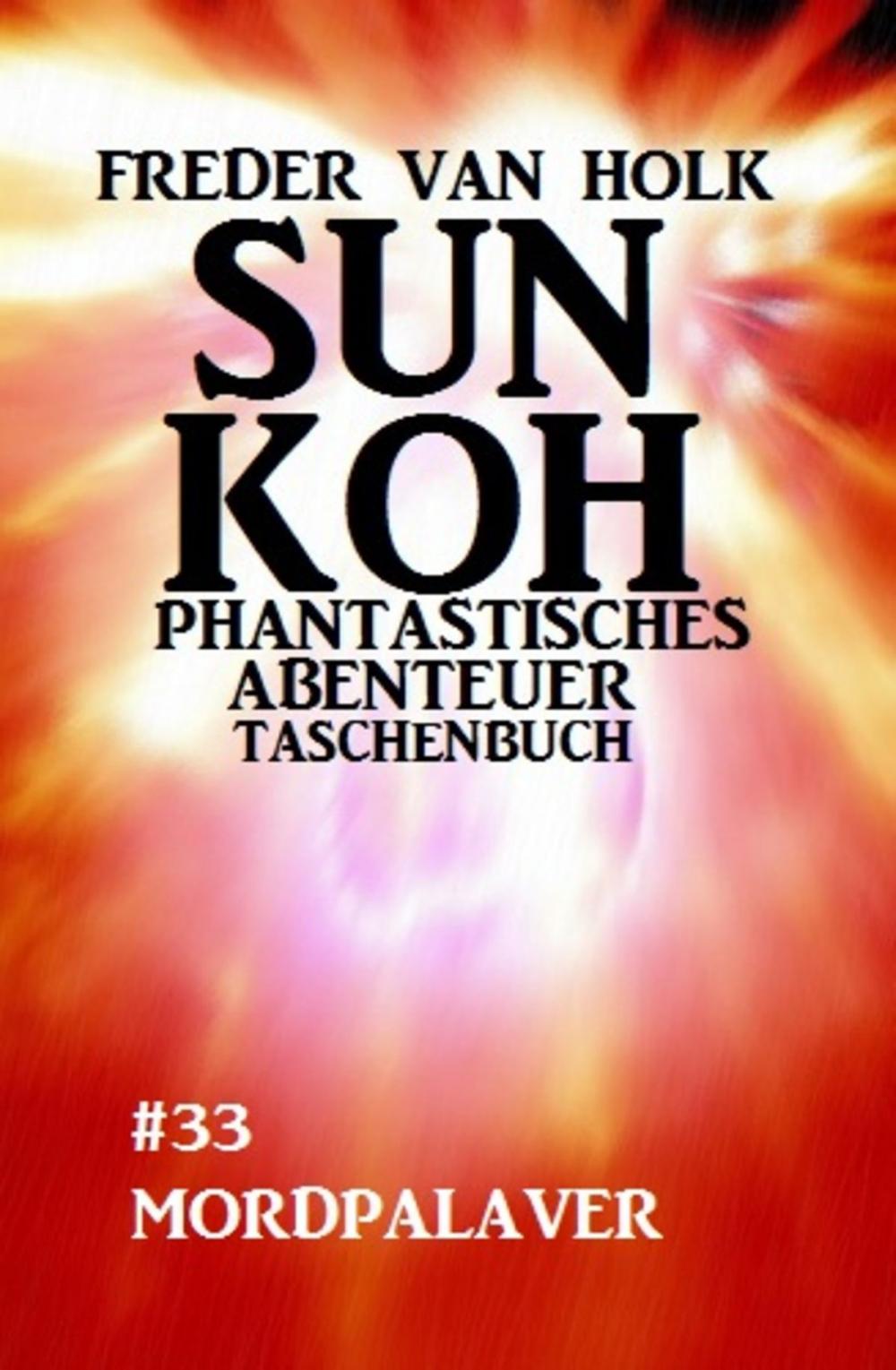 Big bigCover of Sun Koh Taschenbuch #33: Mordpalaver