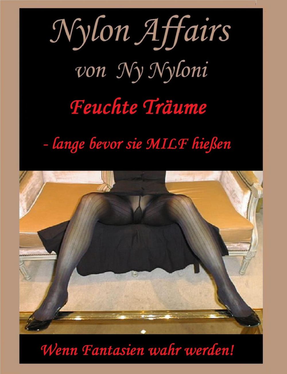 Big bigCover of Feuchte Träume - lange bevor sie MILF hießen!