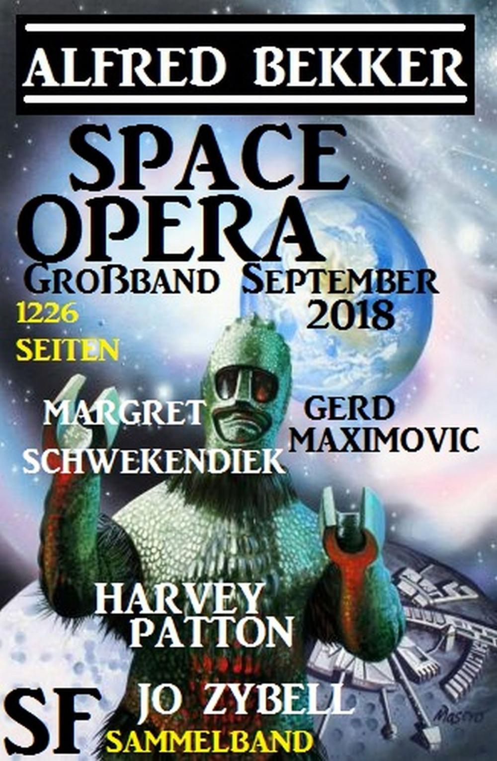 Big bigCover of Space Opera Großband September 2018: 1226 Seiten SF Sammelband