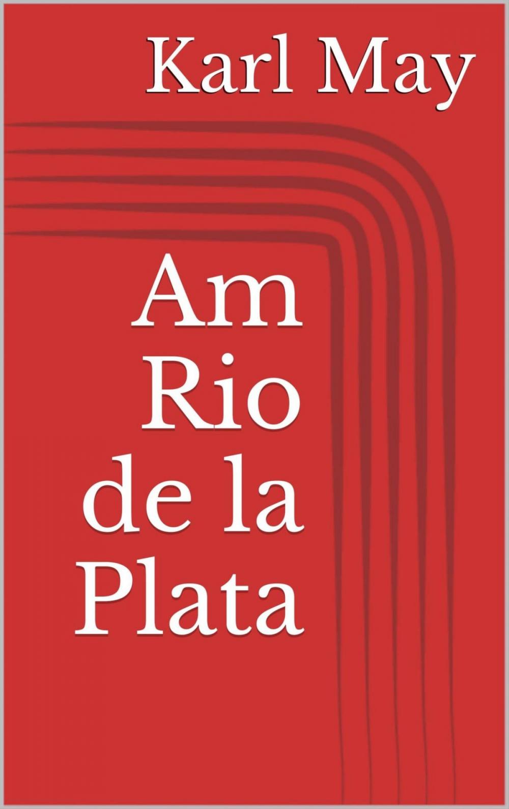 Big bigCover of Am Rio de la Plata