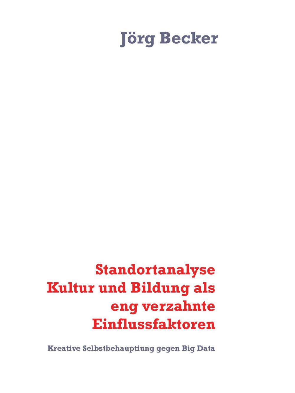 Big bigCover of Standortanalyse Kultur und Bildung als eng verzahnte Einflussfaktoren