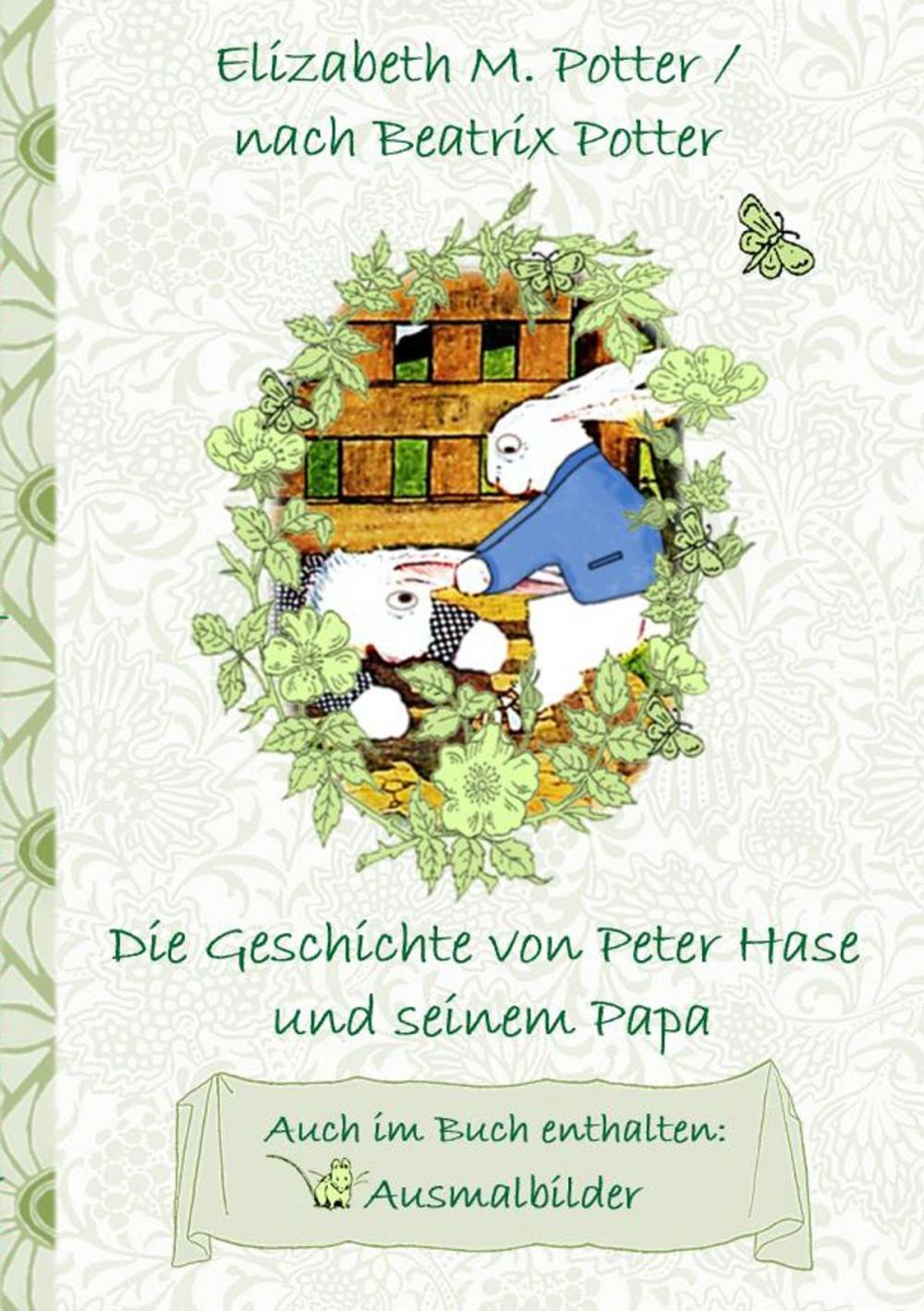 Big bigCover of Die Geschichte von Peter Hase und seinem Papa (inklusive Ausmalbilder, deutsche Erstveröffentlichung! )