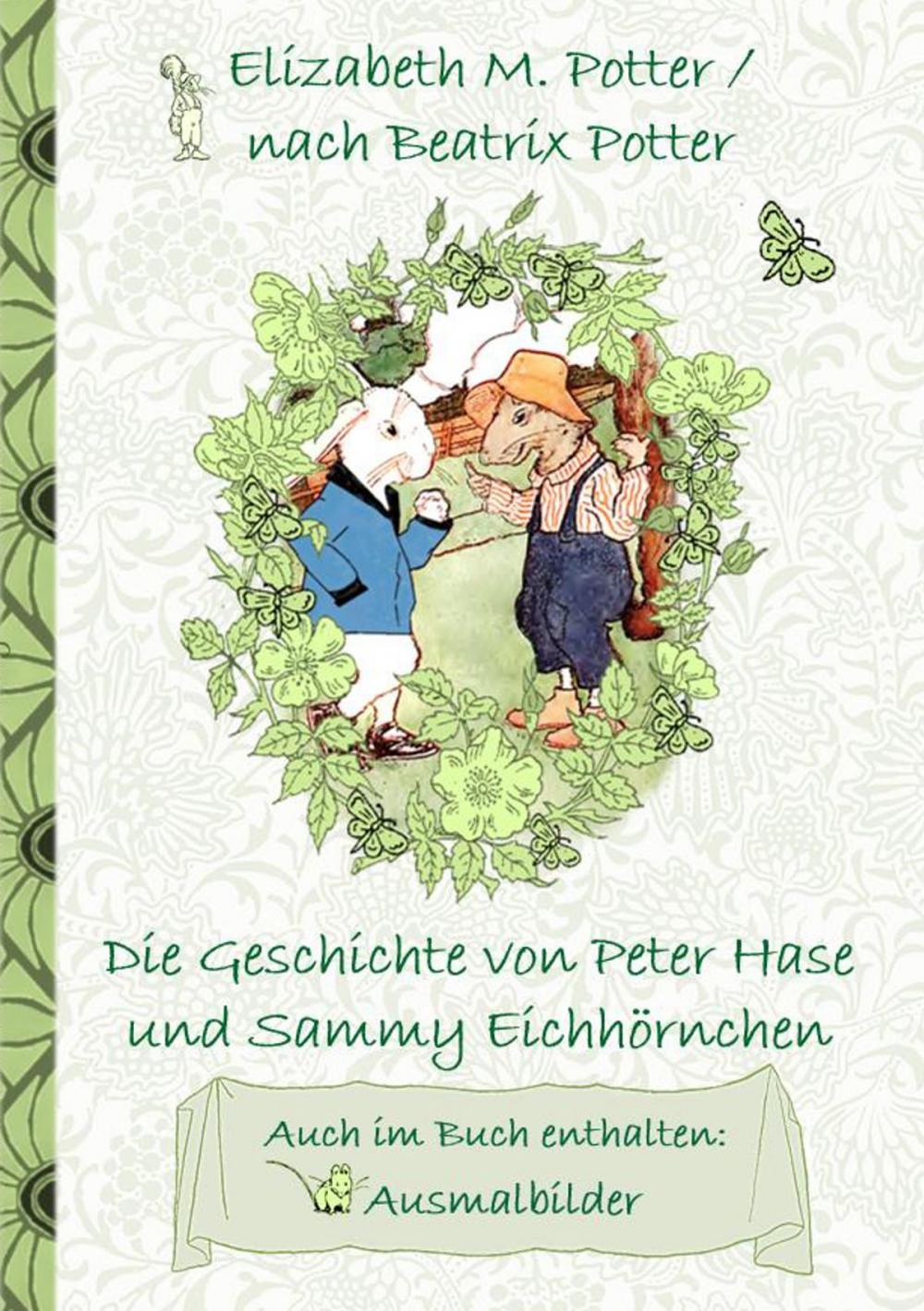 Big bigCover of Die Geschichte von Peter Hase und Sammy Eichhörnchen (inklusive Ausmalbilder, deutsche Erstveröffentlichung! )