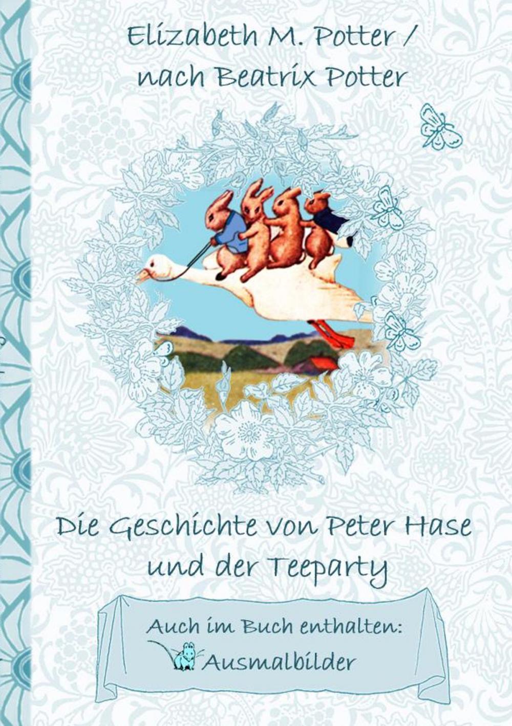 Big bigCover of Die Geschichte von Peter Hase und der Teeparty (inklusive Ausmalbilder, deutsche Erstveröffentlichung! )