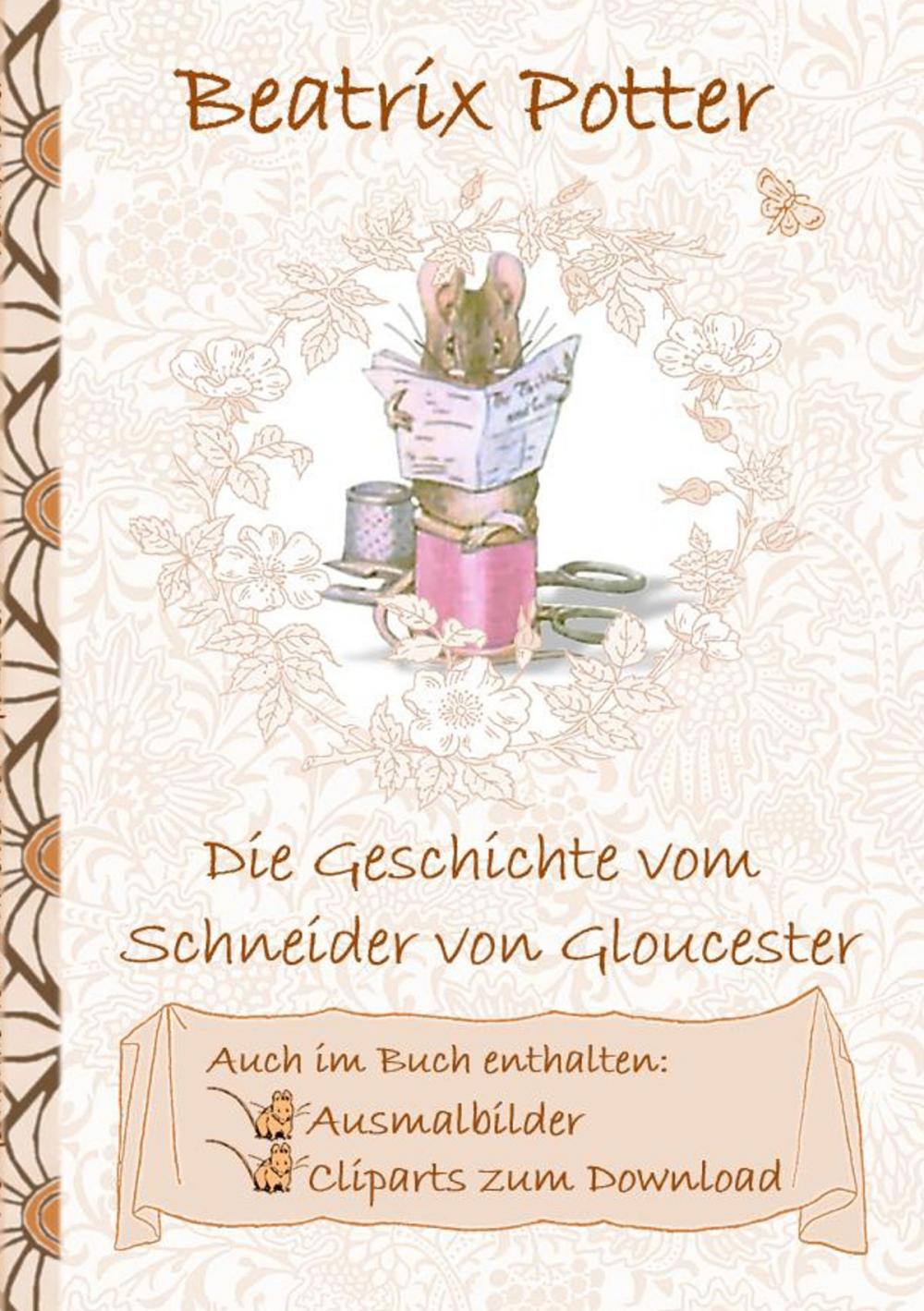 Big bigCover of Die Geschichte vom Schneider von Gloucester (inklusive Ausmalbilder und Cliparts zum Download)