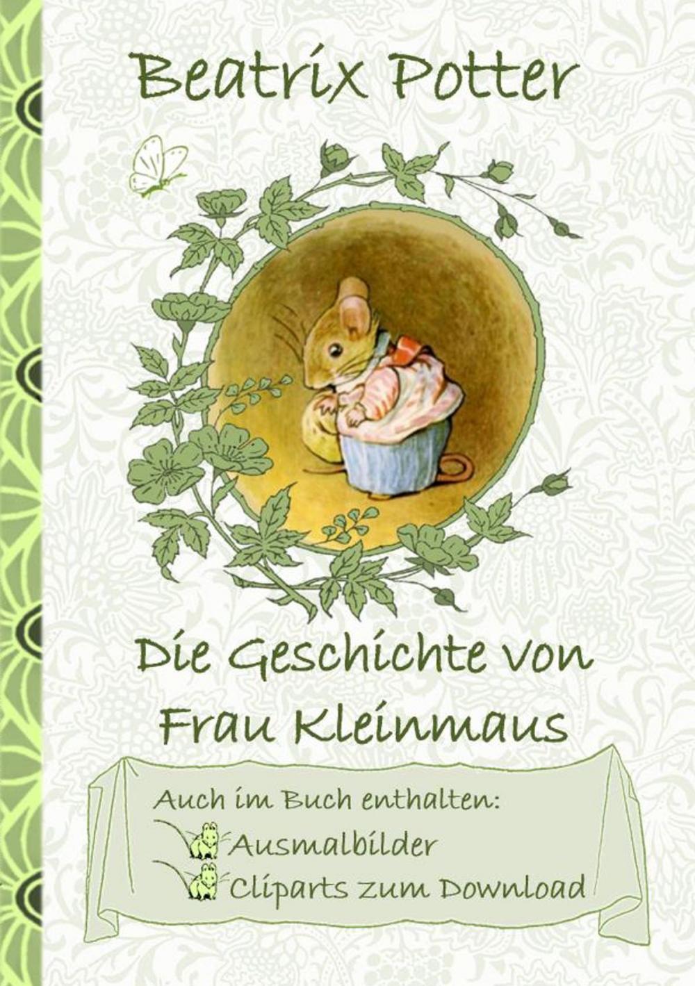 Big bigCover of Die Geschichte von Frau Kleinmaus (inklusive Ausmalbilder und Cliparts zum Download)