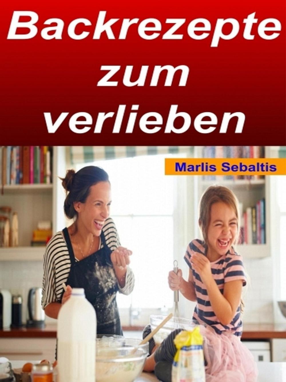 Big bigCover of Backrezepte zum verlieben