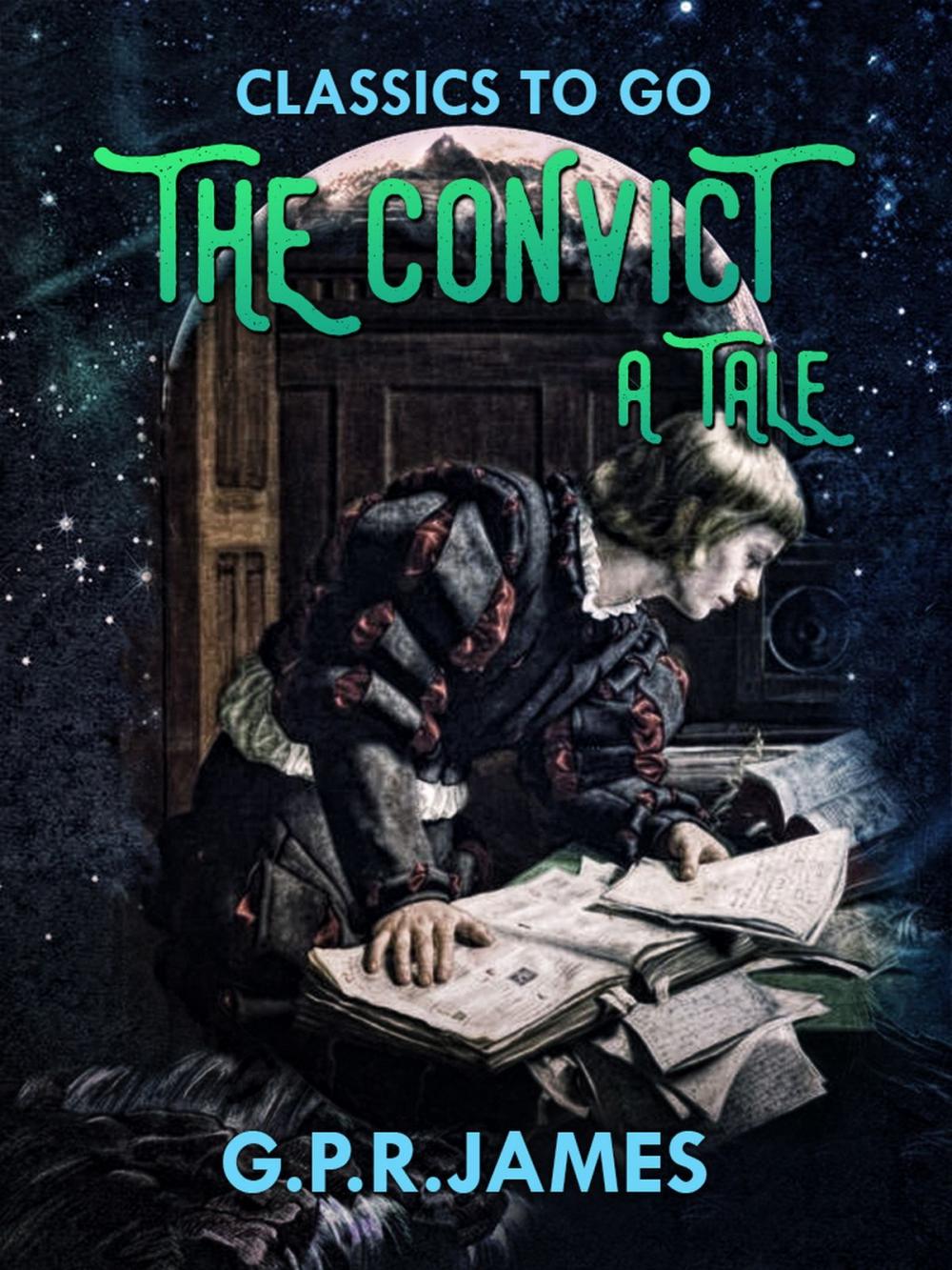 Big bigCover of The Convict: A Tale