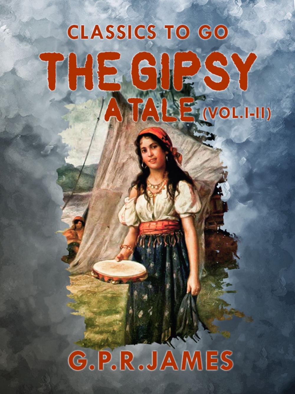 Big bigCover of The Gipsy: A Tale (Vol. I - II)