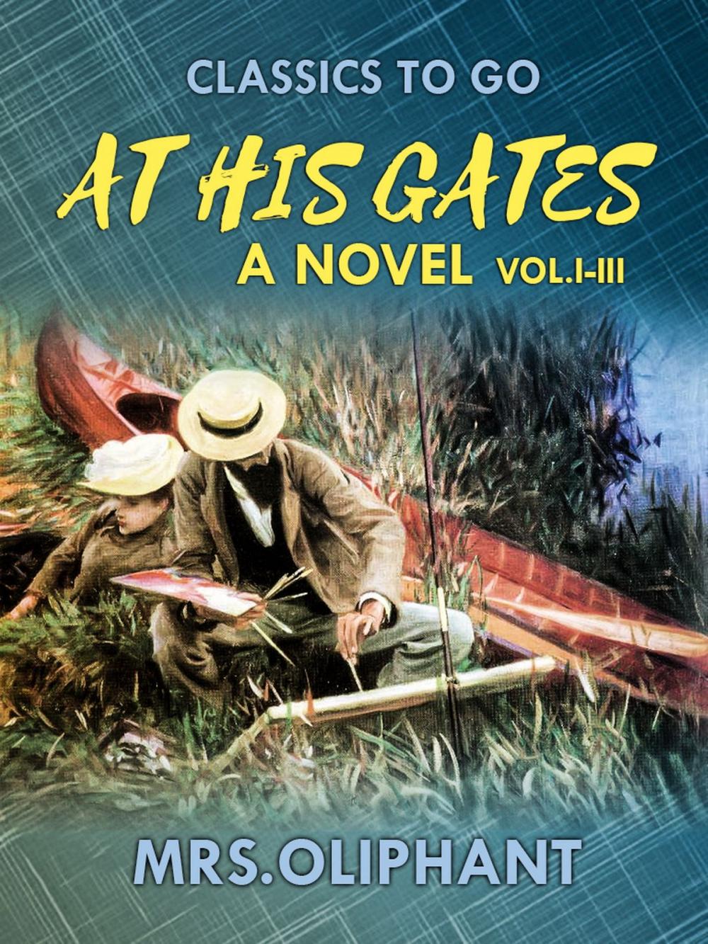 Big bigCover of At His Gates A Novel Vol. I-III