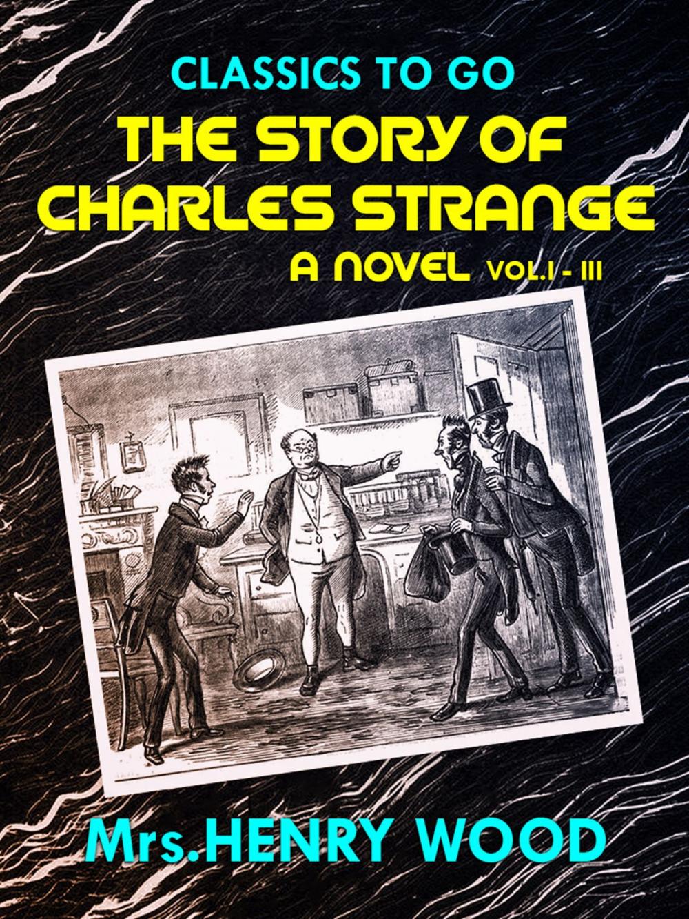 Big bigCover of The Story of Charles Strange: A Novel. Vol. I-III