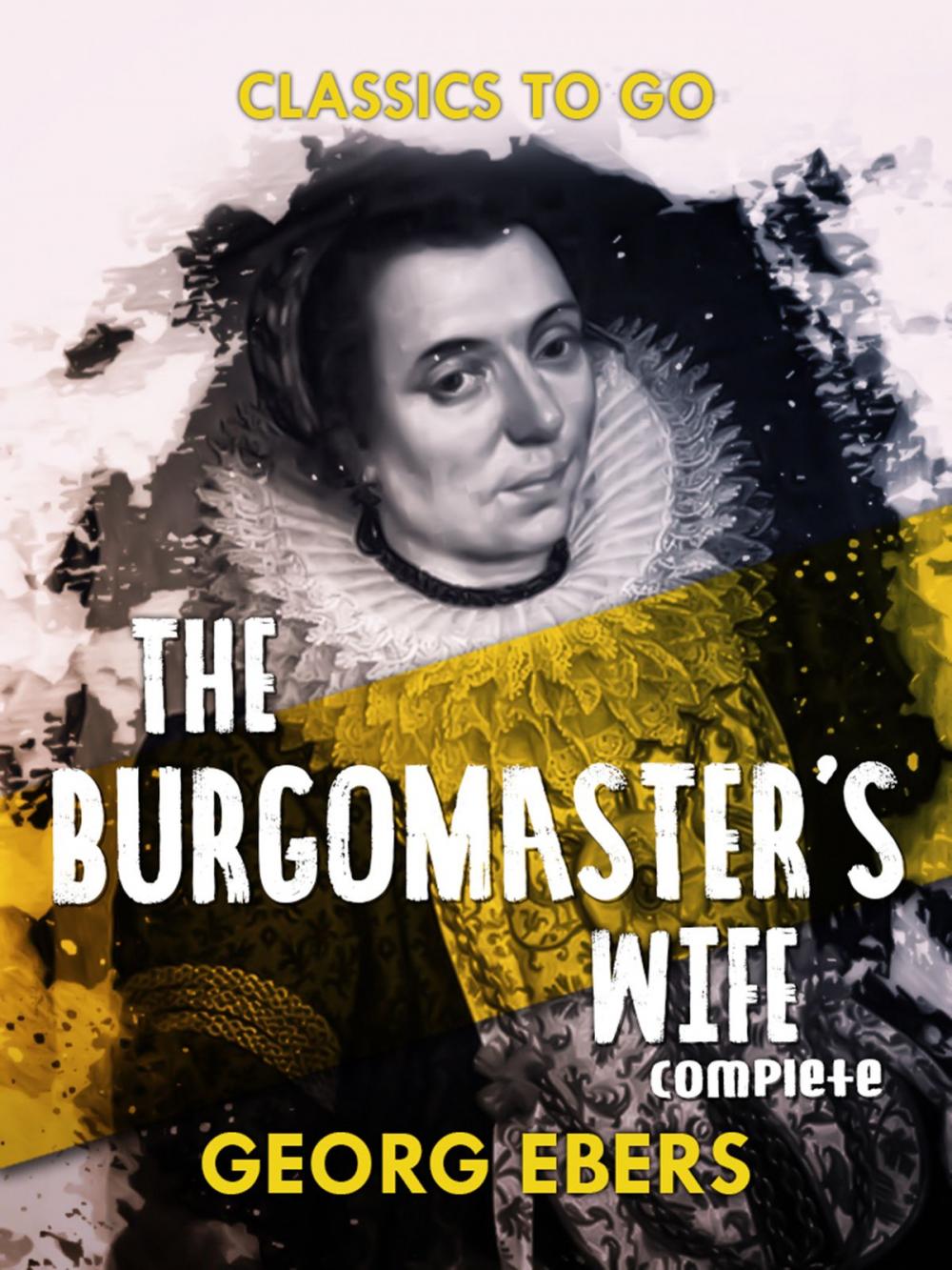 Big bigCover of The Burgomaster's Wife Complete