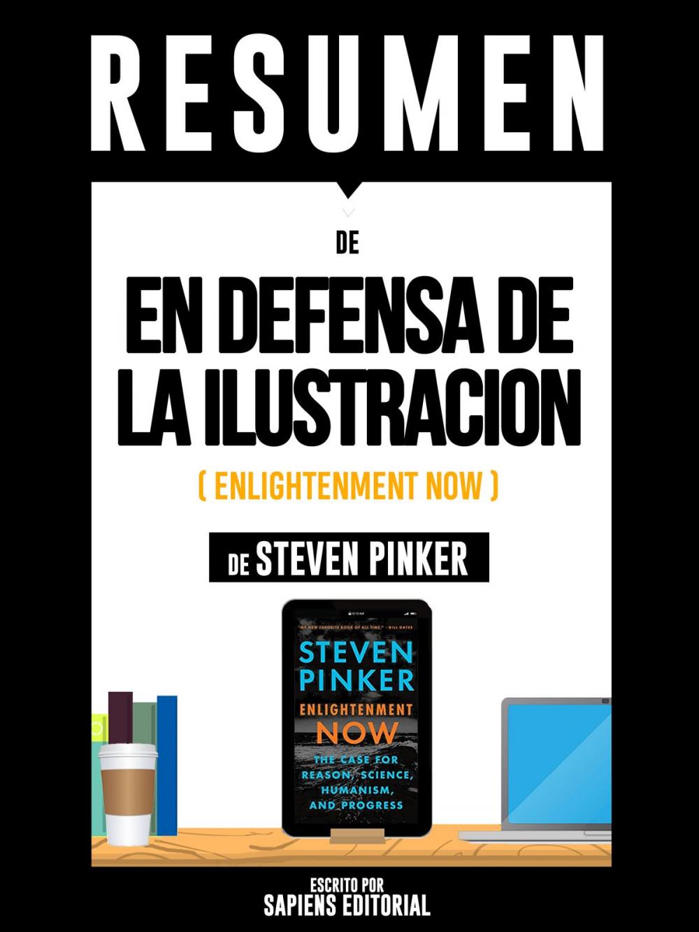 Big bigCover of Resumen De "En Defensa De La Ilustración (Enlightenment Now) – De Steven Pinker"