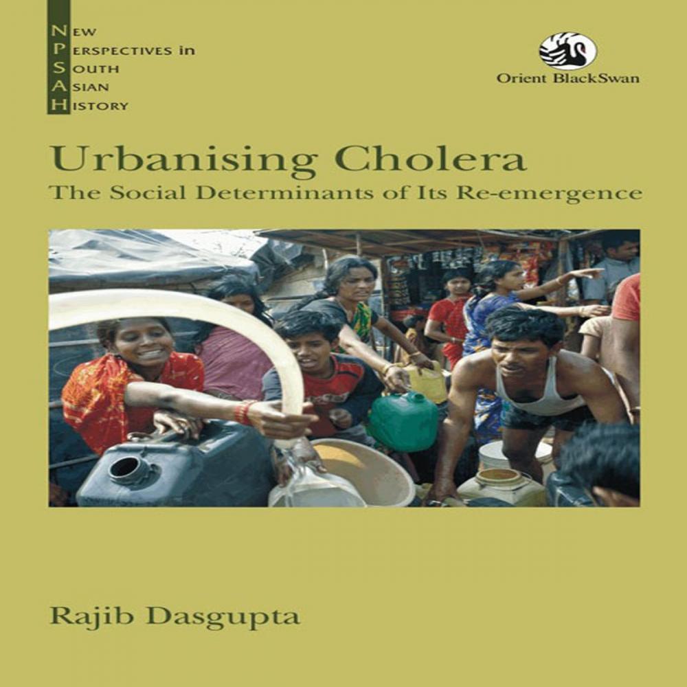 Big bigCover of Urbanising Cholera: The Social Determinants of Its Re-emergence