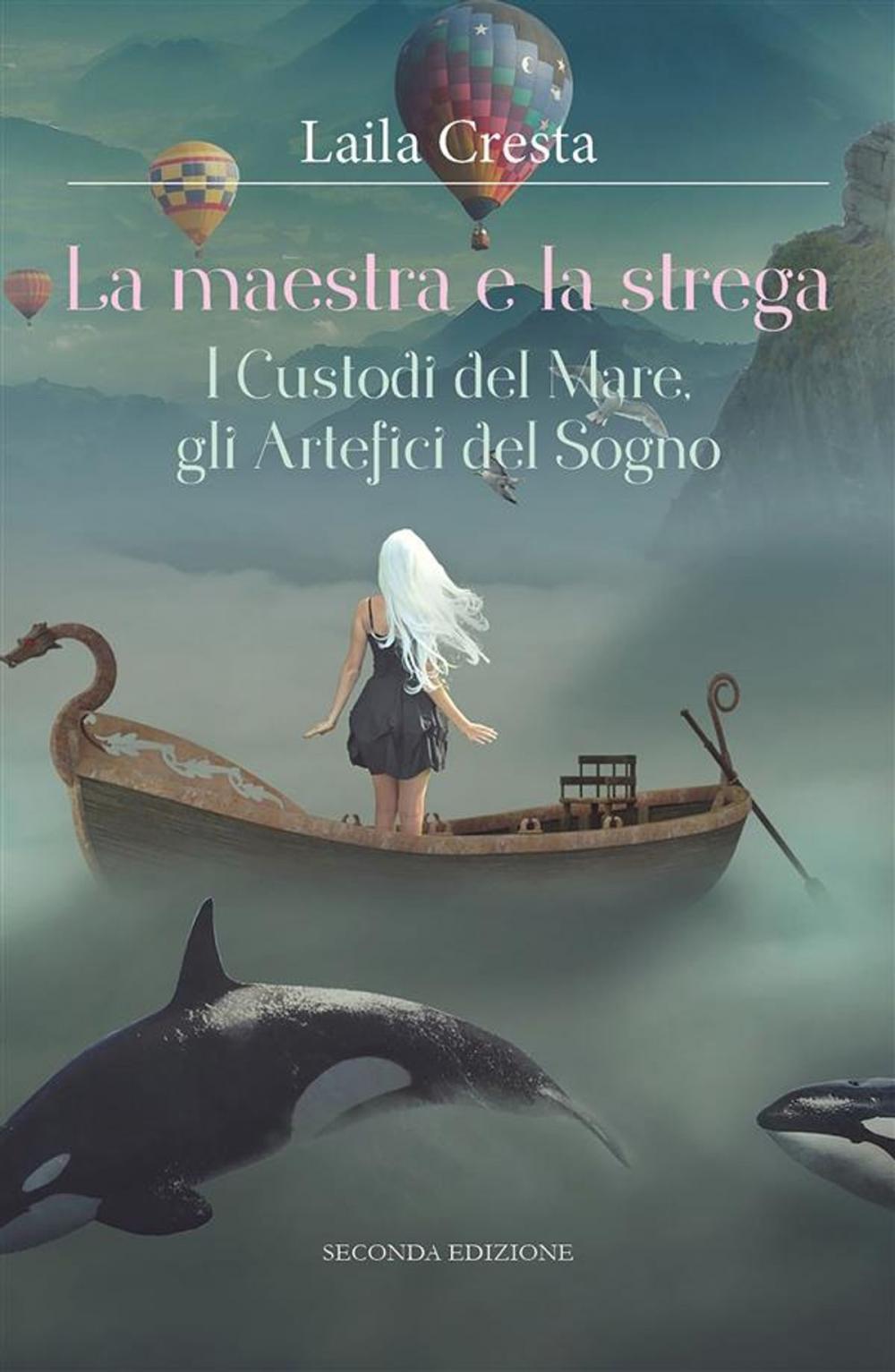 Big bigCover of La maestra e la strega. I Custodi del Mare, gli Artefici del Sogno