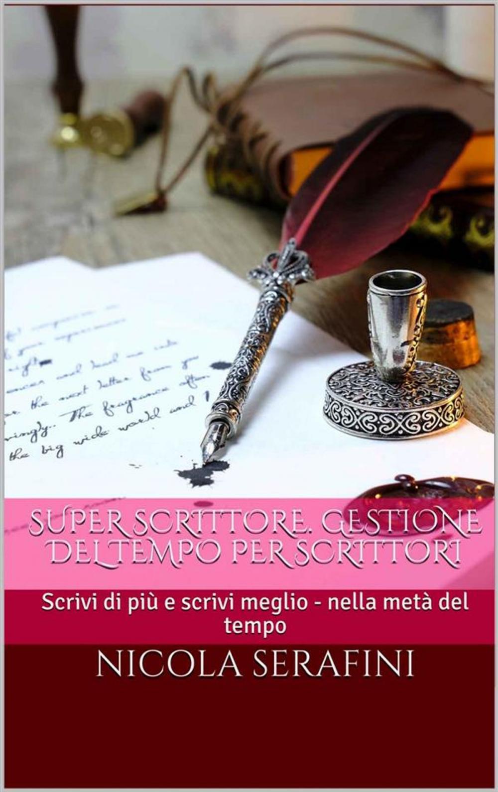 Big bigCover of Super Scrittore. Gestione del tempo per scrittori