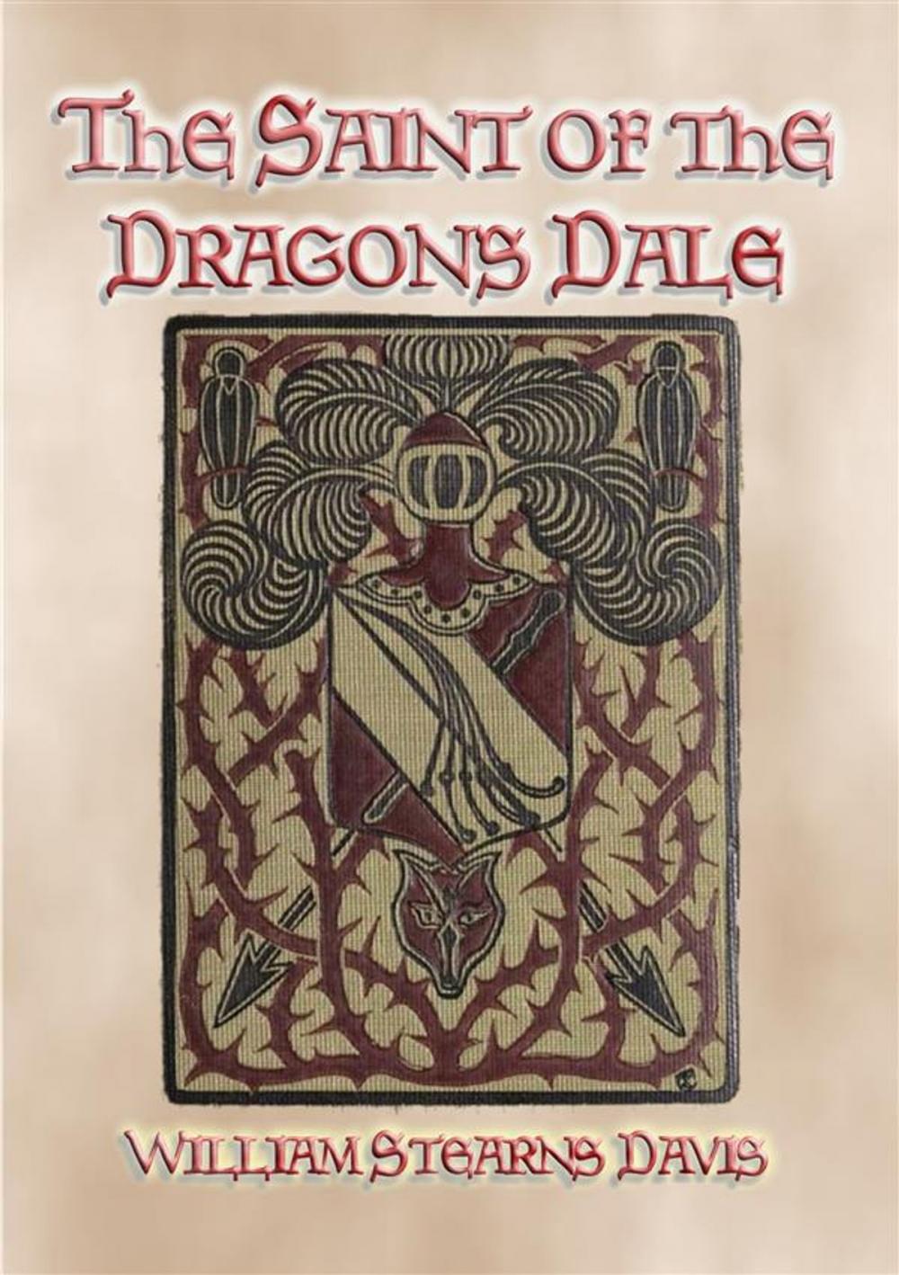 Big bigCover of THE SAINT OF THE DRAGON'S DALE - Medieval Action and Adventure