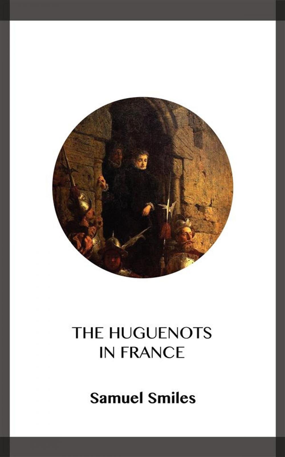 Big bigCover of The Huguenots in France