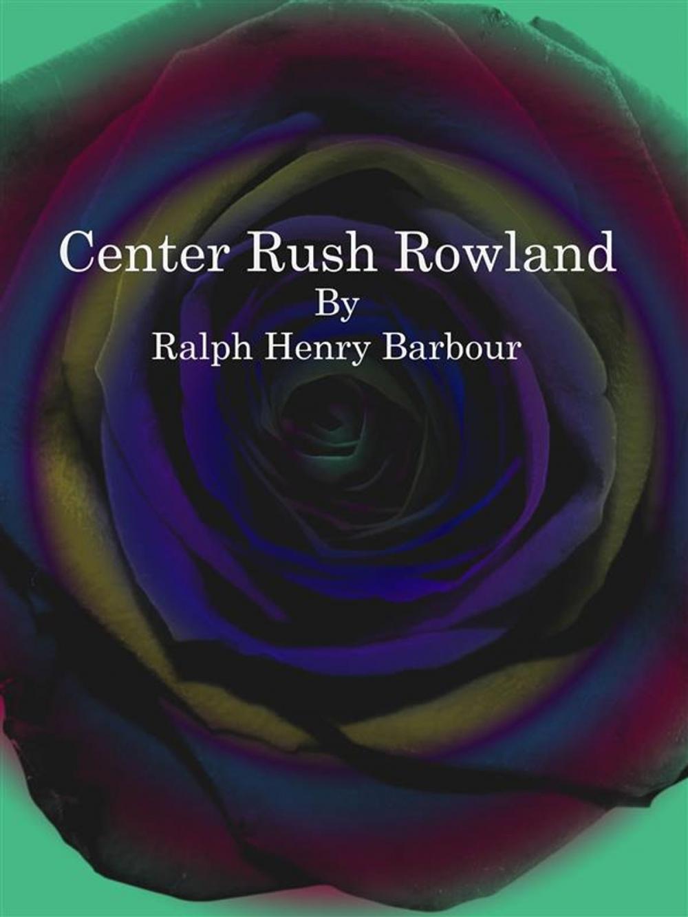 Big bigCover of Center Rush Rowland