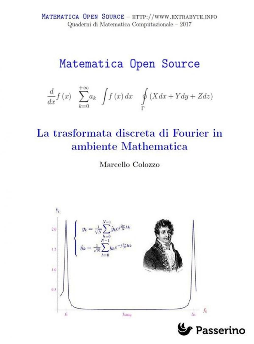 Big bigCover of La trasformata discreta di Fourier in ambiente Mathematica
