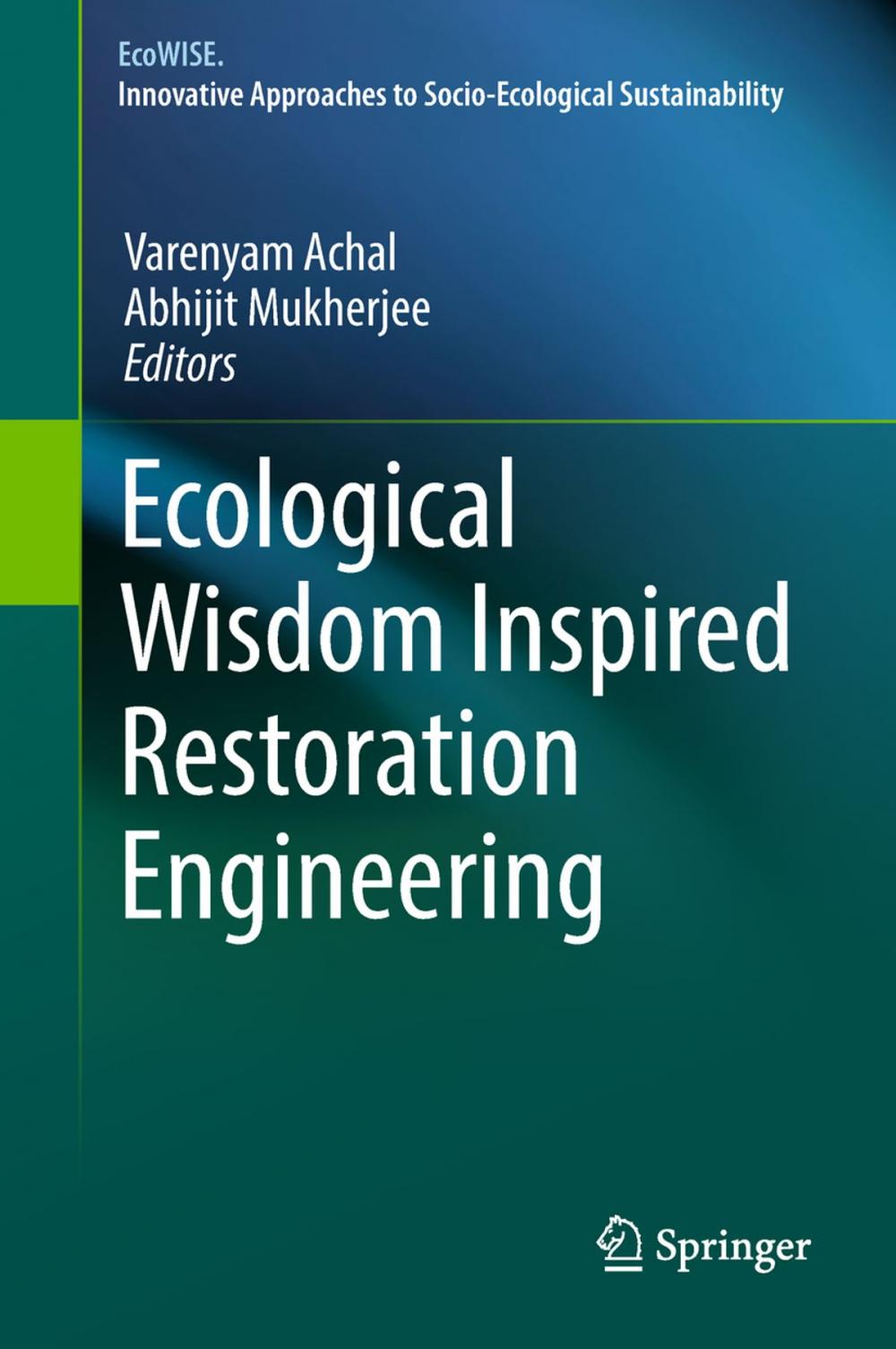 Big bigCover of Ecological Wisdom Inspired Restoration Engineering