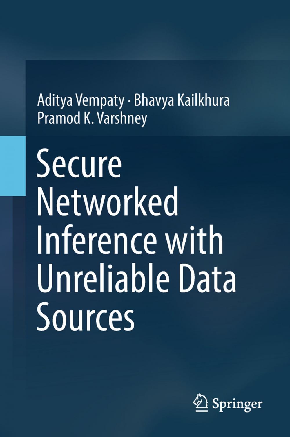 Big bigCover of Secure Networked Inference with Unreliable Data Sources