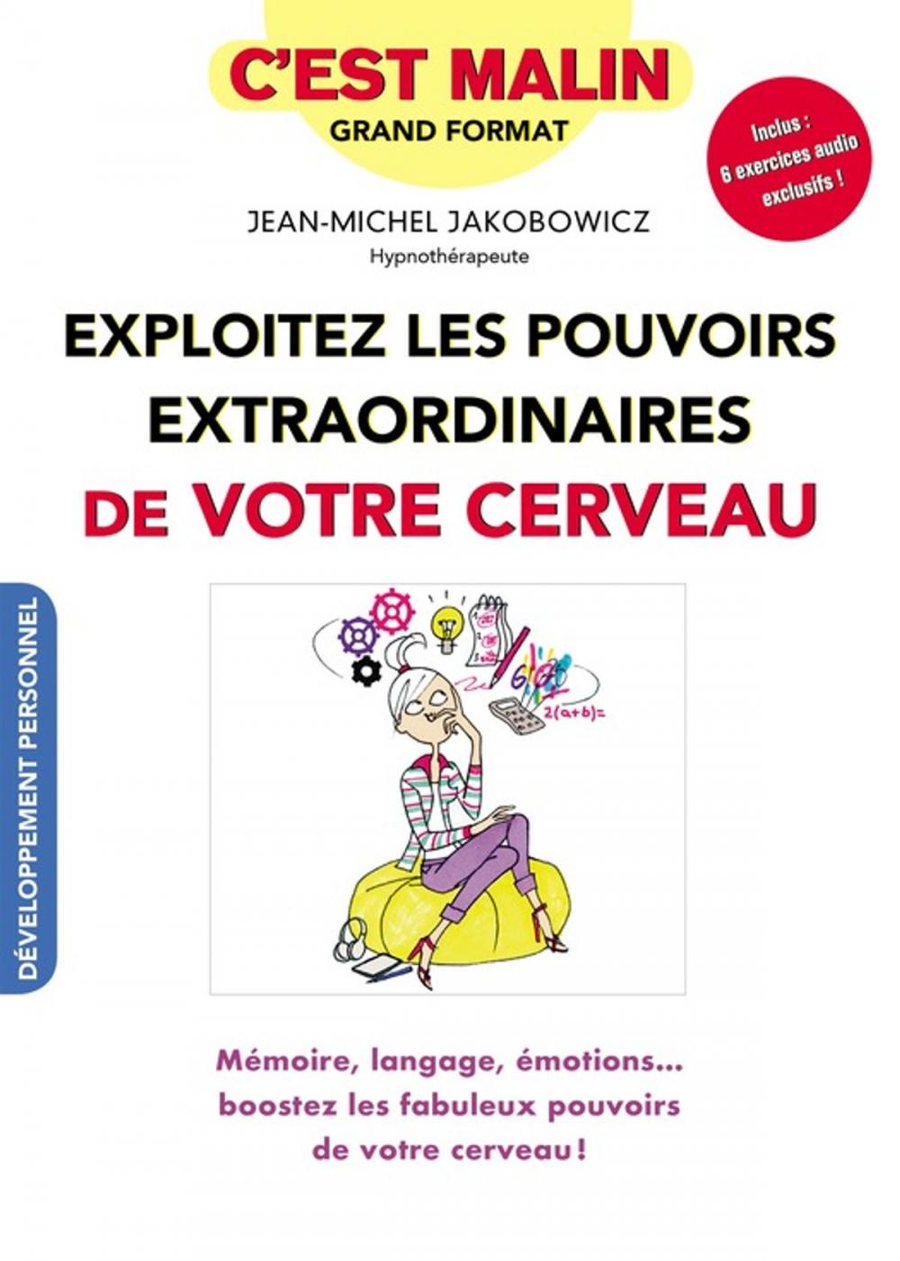 Big bigCover of Exploitez les pouvoirs extraordinaires de votre cerveau, c'est malin