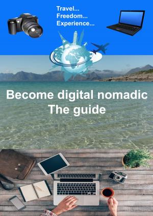 Cover of the book Digital nomadic The guide by Nicolas Forgue