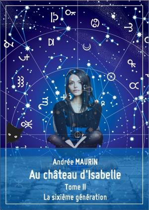 Cover of the book Au CHATEAU d'ISABELLE, TOME II by Lauren Fraser
