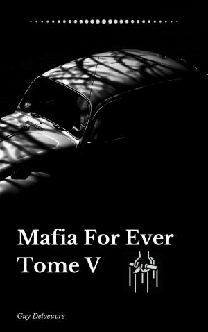 Cover of the book Mafia For Ever Tome 5 by Honoré de Balzac