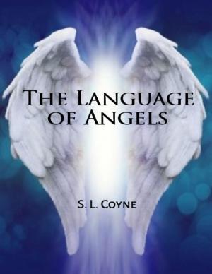 Cover of the book The Language of Angels by Rachel V. Olivier