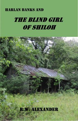Cover of the book Harlan Banks and the Blind Girl of Shiloh by Gilbert Sinoué
