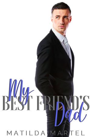 Cover of the book My Best Friend's Dad by Edeana Malcolm