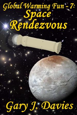 Cover of the book Global Warming Fun 7: Space Rendezvous by Adrienne Beverly