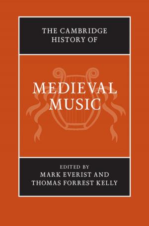 Cover of the book The Cambridge History of Medieval Music by Ezequiel A. González-Ocantos