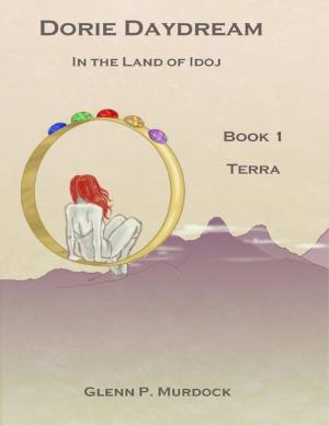 Cover of the book Dorie Daydream In the Land of Idoj - Book One: Terra by Zachary Seda