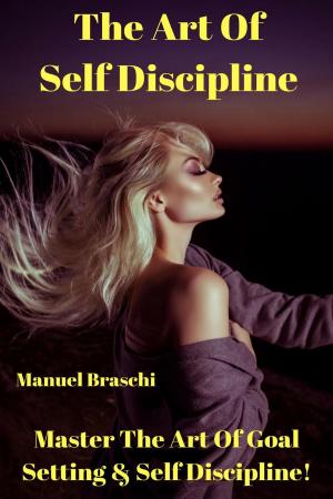 Cover of the book The Art Of Self Discipline by I. Vicente
