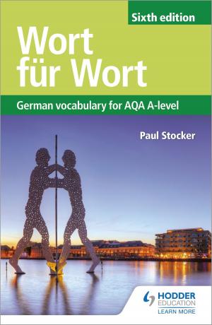 Cover of the book Wort für Wort Sixth Edition: German Vocabulary for AQA A-level by Willie McGuire