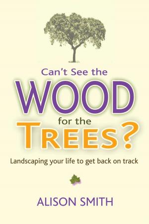 Cover of the book Can’t See the Wood for the Trees? by Larvar Edwards, Jarrett James