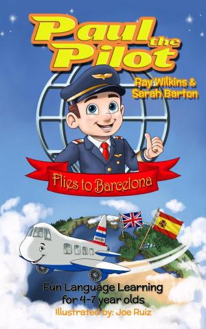 Cover of Paul the Pilot Flies to Barcelona Fun Language Learning for 4-7 Year Olds