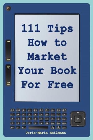 Cover of the book 111 Tips How to Market Your Book for Free by Doug Eadie