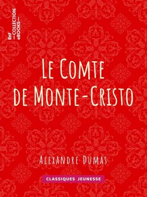 Cover of the book Le Comte de Monte-Cristo by Cécile von Rodt