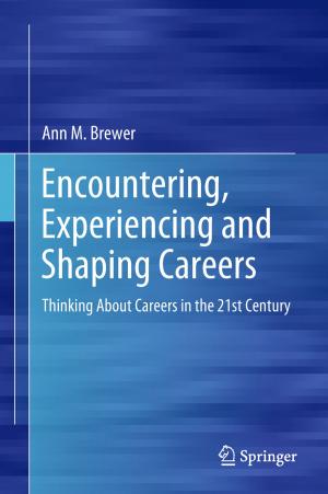 Cover of the book Encountering, Experiencing and Shaping Careers by Jing Zhu, Tian Qi, Dan Ma, Jie Chen
