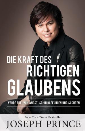 Cover of the book Die Kraft des richtigen Glaubens by Chatequa Pinkston