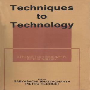 bigCover of the book Techniques to Technology:A French Historiography of Technology by 