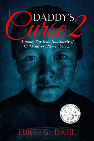 Cover of the book Daddy's Curse 2: A Young Boy Who Has Survived Child Slavery Remembers… by Ryan K Sallans