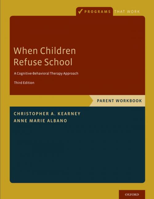 Cover of the book When Children Refuse School by Christopher A. Kearney, Anne Marie Albano, Oxford University Press