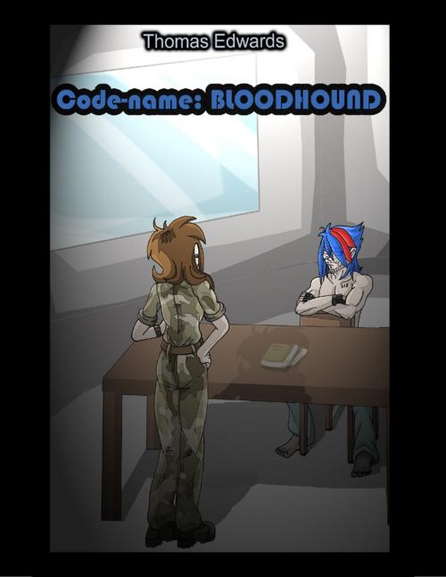 Cover of the book Subject 218 Volume 2: Code-name: BLOODHOUND by Thomas Edwards, Lulu.com